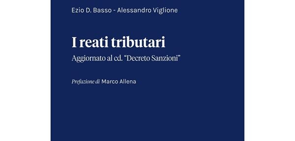 Il libro “I reati tributari" di Alessandro Viglione: