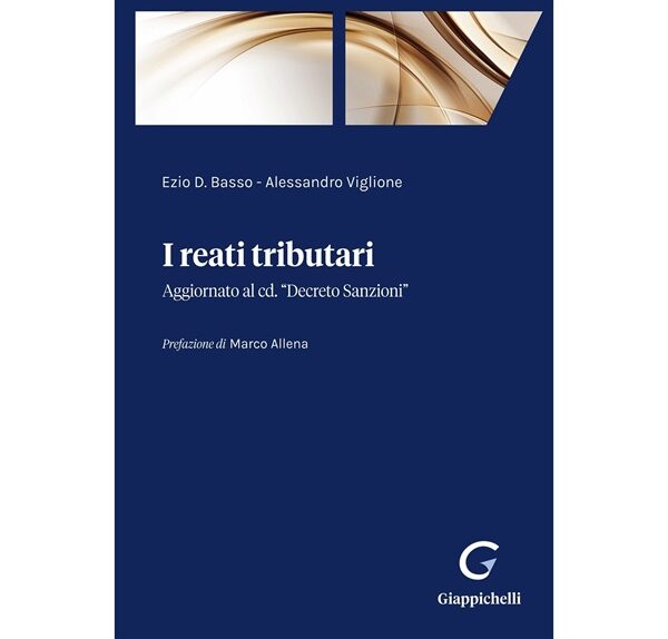 Il libro “I reati tributari" di Alessandro Viglione: